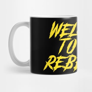 Welcome To The Rebellion Mug